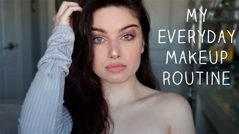 My Everyday Make Up Routine Youtube