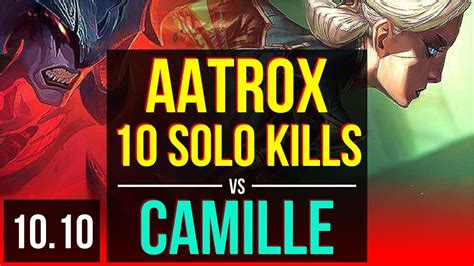 Aatrox Vs Camille Top 5 Early Solo Kills 10 Solo Kills Legendary