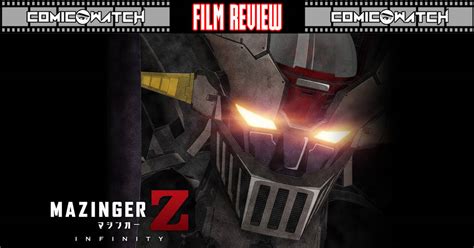 Film Review Mazinger Z Infinity Comic Watch