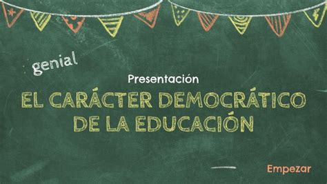 EL CARÁCTER DEMOCRÁTICO DE LA EDUCACIÓN