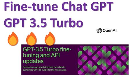 Fine Tuning Open Ai Chat Gpt Gpt 3 5 Turbo Youtube