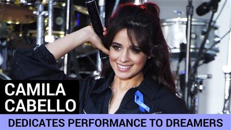 Camila Cabello Dedicates “today Show” Performance To The Dreamers Hollywire Youtube