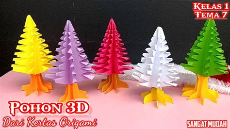 Cara Membuat Pohon Kertas Pohon Cemara 3dimensi Dari Kertas Origami Tugas Sbdp Kelas 1 Tema