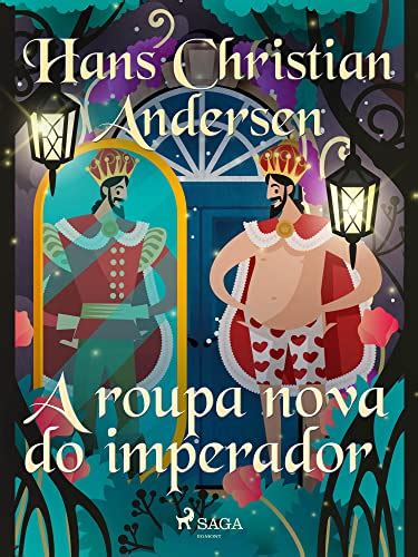 A Roupa Nova Do Imperador Os Contos De Hans Christian Andersen