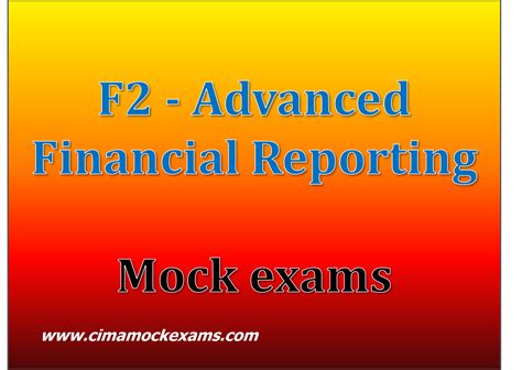 F2 Advanced Financial Reporting Practice Mock Exams CIMA Mock Exams