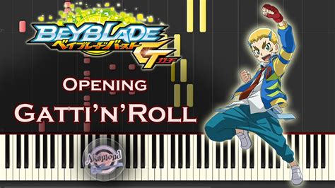 Beyblade Burst Gachi Opening Op Gatti N Roll Synthesia