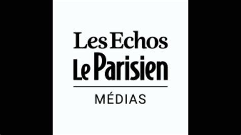 Publicité Les Echos Le Parisien Médias Optimise Son Organisation