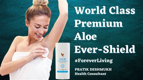 Forever Aloe Ever Shield Benefits In Hindi Forever Aloe Deodorant