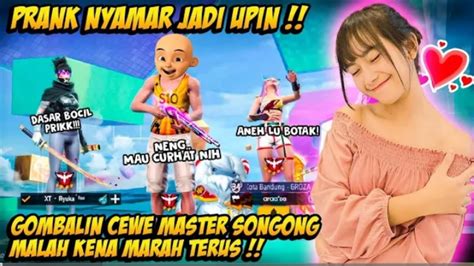 PRANK NYAMAR JADI UPIN DIKATAIN CEWE MASTER SONGONG NIAT PENGEN