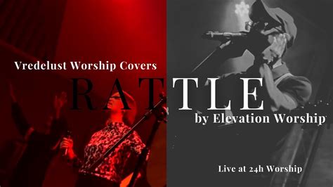 Rattle By Elevation Worship L Vredelust Worship Cover Youtube