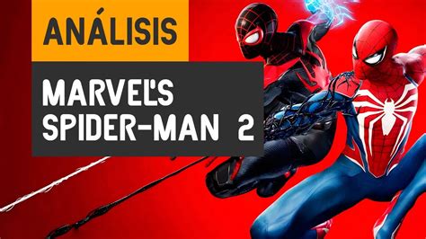 Análisis Marvel s Spider Man 2 Un gran poder conlleva una gran