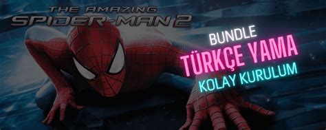 The Amazing Spider Man 2 Bundle Türkçe Yama Hi