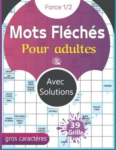 Mots Fléchés Pour Adultes gros caractères Un livre de mots fléchés