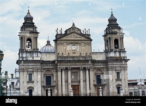 Cathedral Of Guatemala City Catedral Metropolitana Built Between 1782