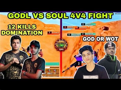 GODL VS SOUL 4V4 FIGHT GODL 12 KILLS DOMINATION YouTube