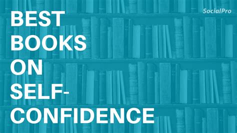 18 Best Self-Confidence Books Reviewed and Ranked (2021)