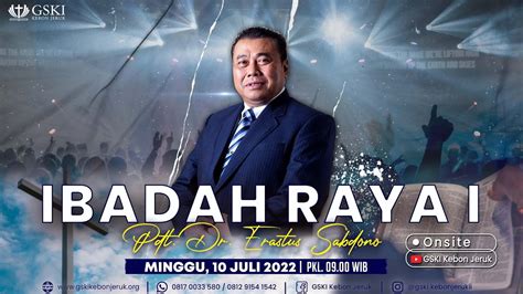 IBADAH RAYA I Pdt Dr Erastus Sabdono 10 Juli 2022 Pkl 09 00