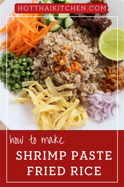 Shrimp Paste Fried Rice Kao Kluk Gapi Recipe Fried