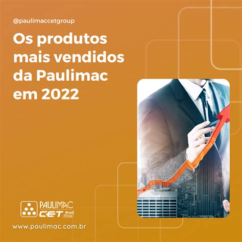 Os Produtos Mais Vendidos Da Paulimac Em Paulimac Rcio