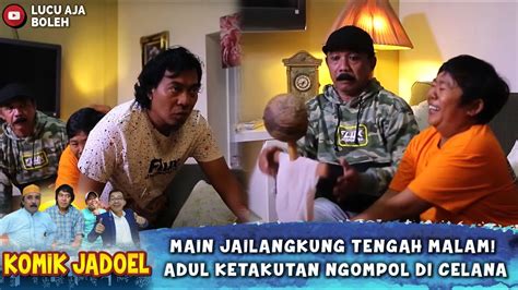 MAIN JAILANGKUNG TENGAH MALAM ADUL KETAKUTAN NGOMPOL DI CELANA KOMIK