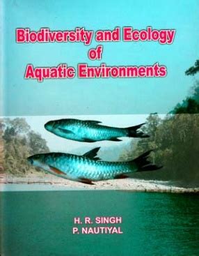 Biodiversity And Ecology Of Aquatic Environments H R Singh P