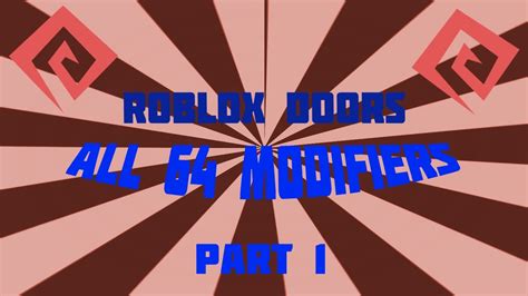 Roblox DOORS All 64 Modifiers Part 1 YouTube