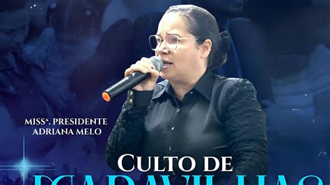 Missionária Adriana Melo CULTO DE MARAVILHAS YouTube