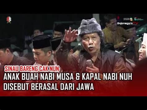 Saat Cak Nun Sebut Pasukan Nabi Musa Dan Kapal Nabi Nuh Dari Jawa Youtube