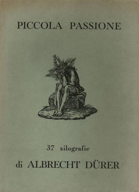 Piccola Passione Xilografie De Albrecht D Rer Cartonato Con