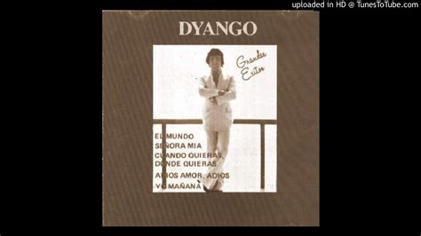 04 señora mia 1980 grandes exitos DYANGO YouTube