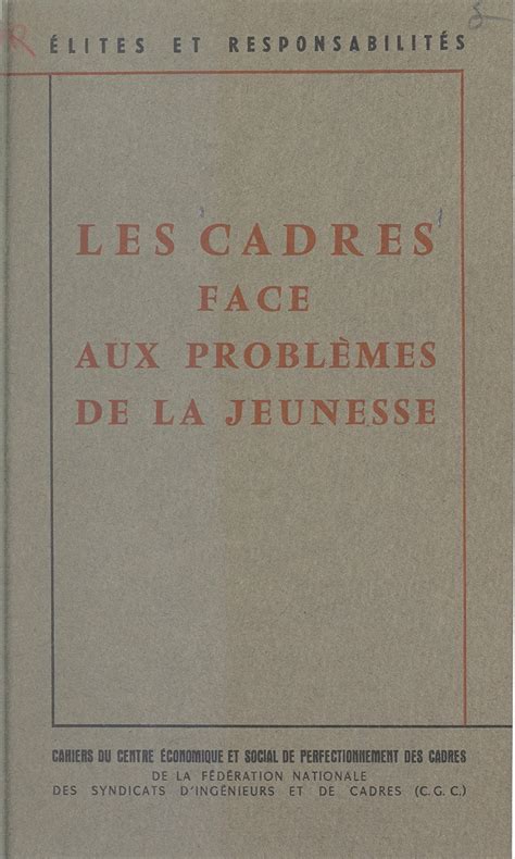 Les Cadres Face Aux Probl Mes De La Jeunesse Travaux De La Journ E D