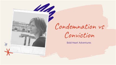 Condemnation Vs Conviction Which Leads To Transformation Youtube