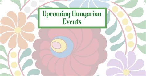 Upcoming Hungarian Events - Hungarian Living