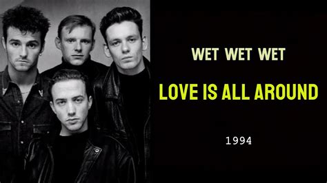 Wet Wet Wet Love Is All Around Lyrics Terjemahan Indonesia YouTube