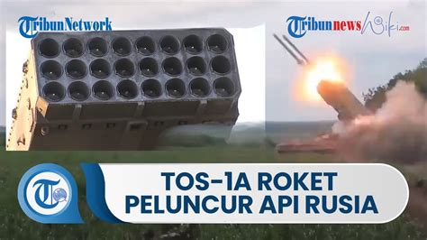 Aksi Militer Rusia Gunakan Tos A Roket Penyembur Api Ke Angkatan