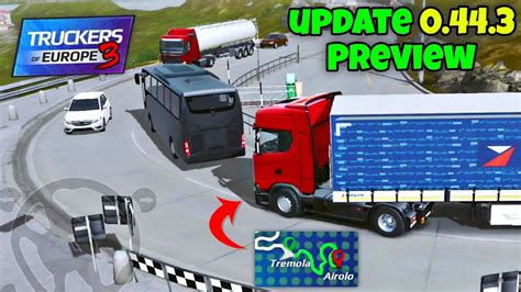 Truckers Of Europe 3 New Update Version 0 44 3 Gotthard Pass Map