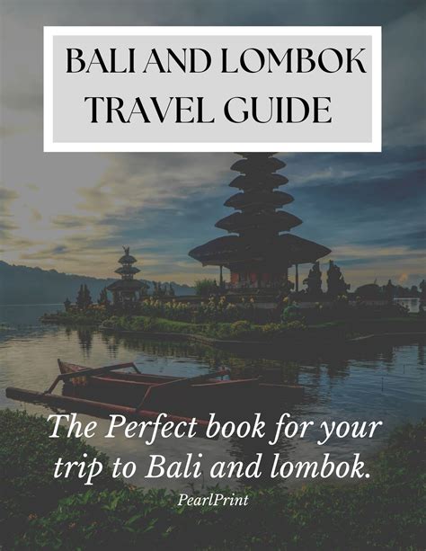 Bali And Lombok Travel Guide The Essential Guide To Everything