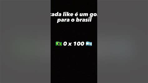 Cada Like é Um Gol Para O Brasil Shorts Youtube