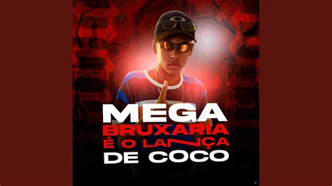 Mega Bruxaria É o Lança de Coco feat MC Bin Laden YouTube Music