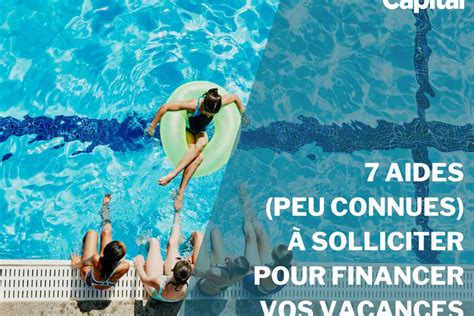 7 aides peu connues à solliciter pour financer vos vacances Capital