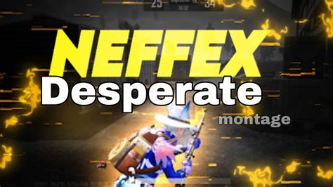 Bgmi Neffex Desperate Montage Montage Neffex Trending Youtube