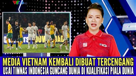 Media Vietnam Dibuat Tercengang Usai Timnas Indonesia Kembali Guncang