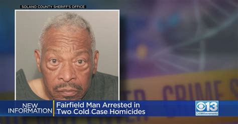 Fairfield Man Arrested In Connection To 2 Cold Case Murders Dating Back Decades Cbs Sacramento