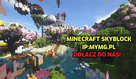 Nowa Edycja Serwera Minecraft Skyblock Serwery Minecraft 1 17 Lecraft Pl