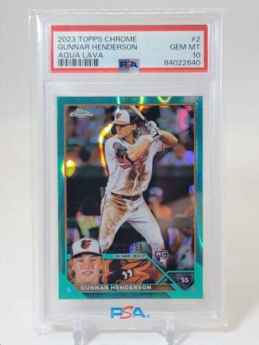 GUNNAR HENDERSON 2023 TOPPS CHROME BASEBALL AQUA LAVA RC 199 PSA 10