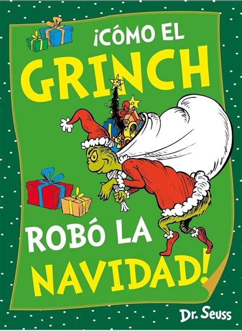 Cómo el Grinch robó la Navidad Dr Seuss BEASCOA EDICIONES S A