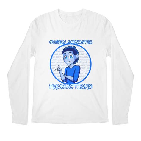Overly Sarcastic Productss Artist Shop Featuring Custom T Shirts
