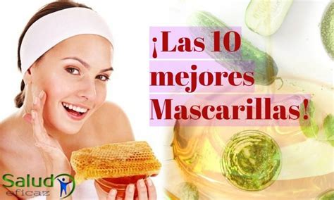 Las Mejores Mascarillas Caseras Para Rejuvenecer Y Limpiar La Piel