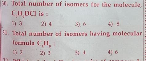 Total Number Of Isomers For The Molecule C H Dcl Is Filo