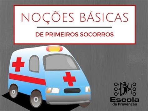 Aprenda Noções Básicas De Primeiros Socorros Primeiros socorros